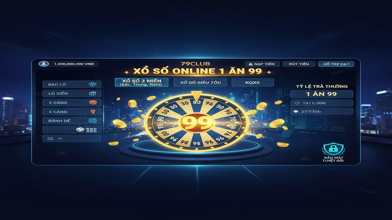 Cách chơi Xổ Số Online tỷ lệ 1 ăn 99 cực hời 79Club